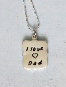 I love dad hand stamped pendant